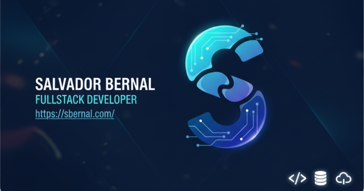 Salvador Bernal - Product Engineer & FullStack Dev